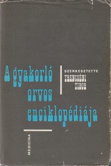 TRENCSÉNI TIBOR - A gyakorló orvos enciklopédiája III. [antikvár]