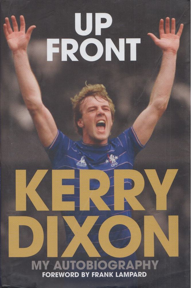 Kerry Dixon, Harry Harris - Up Front [antikvár]