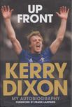 Kerry Dixon, Harry Harris - Up Front [antikvár]