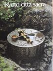 Kazuo Inumaru - Kyoto, cittá sacra [antikvár]