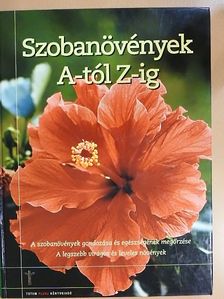 Jane Courtier - Szobanövények A-tól Z-ig [antikvár]