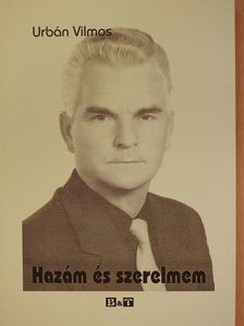 Urbán Vilmos - Hazám és szerelmem (dedikált példány) [antikvár]