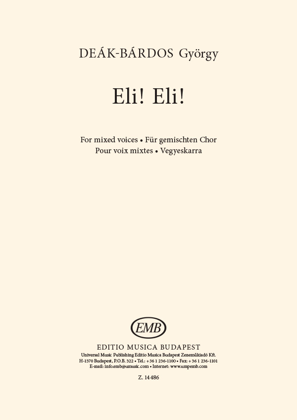 DEÁK-BÁRDOS GYÖRGY - ELI! ELI! VEGYESKARRA (MÁTÉ:27/46)