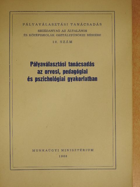 Dobos László - Pályaválasztási tanácsadás az orvosi, pedagógiai és pszichológiai gyakorlatban [antikvár]