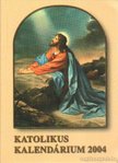 Katolikus kalendárium 2004 [antikvár]