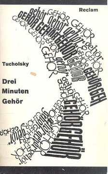 TUCHOLSKZ, KURT - Drei Minuten Gehör [antikvár]