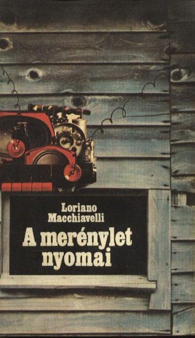 Macchiavelli, Loriano - A merénylet nyomai [antikvár]
