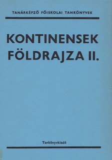 dr. Szabó László - Kontinensek földrajza II. [antikvár]