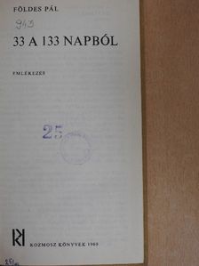 Földes Pál - 33 a 133 napból [antikvár]