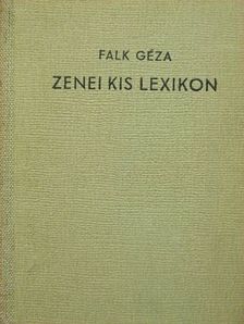 Falk Géza - Zenei kis lexikon [antikvár]
