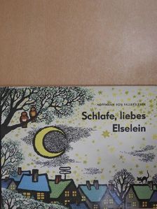 Hoffmann von Fallersleben - Schlafe, liebes Elselein [antikvár]