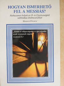 Harald Fölsch - Hogyan ismerhető fel a Messiás? [antikvár]