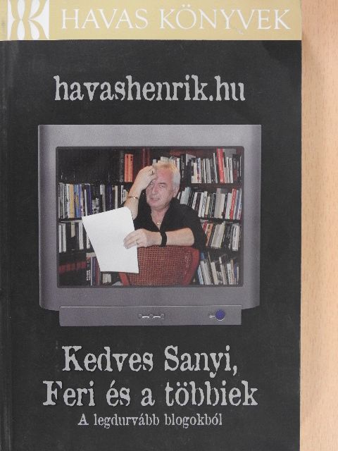Havas Henrik - Kedves Sanyi, Feri és a többiek [antikvár]