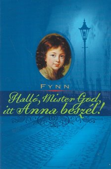 Fynn - Halló, Mister God, itt Anna beszél! [antikvár]