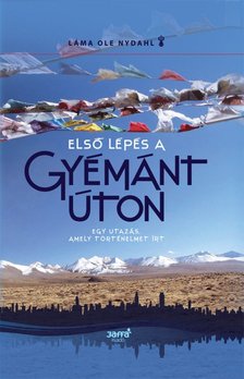 Láma Ole Nydahl - Első lépés a Gyémánt Úton [antikvár]