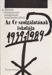 Borián Elréd - Az Úr szolgálatának iskolája - A Bencés Gimnázium tanárainak tanulmányaiból 1939-1989 [antikvár]