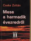 Cseke Zoltán - Mese a harmadik évezredről [antikvár]