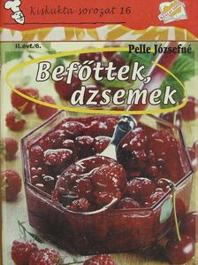Pelle Józsefné - Befőttek, dzsemek [antikvár]