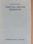 Király Rudolf - Portugál-magyar kéziszótár [antikvár]