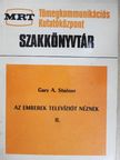 Gary A. Steiner - Az emberek televíziót néznek II. (töredék) [antikvár]