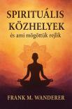 Frank M. Wanderer - Spirituális közhelyek [eKönyv: epub, mobi]
