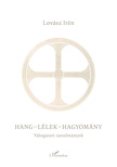 Lovász Irén - Hang - lélek - hagyomány