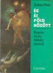 ZOLTÁN PÉTER - Ég és föld között [antikvár]