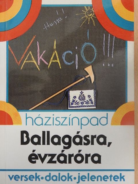 Kilincsányi Tamásné - Ballagásra, évzáróra [antikvár]