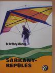 Dr. Ordódy Márton - Sárkányrepülés [antikvár]