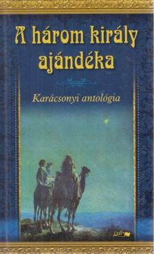 HUNYADI CSABA ZSOLT - A három király ajándéka [antikvár]