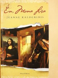 Jeanne Kalogridis - Én, Mona Lisa [antikvár]