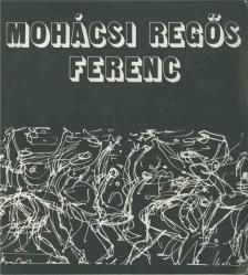 Tóth István Antal - Mohácsi Regős Ferenc [antikvár]
