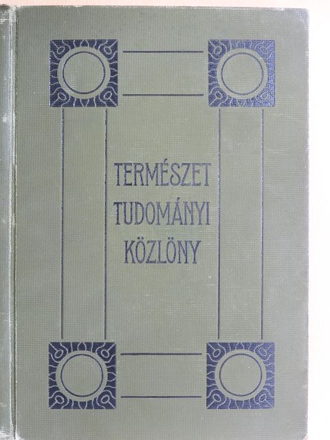 Entz Géza - Természettudományi Közlöny 1910. január-december [antikvár]