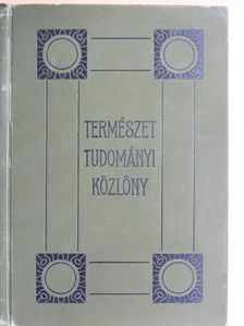 Entz Géza - Természettudományi Közlöny 1910. január-december [antikvár]