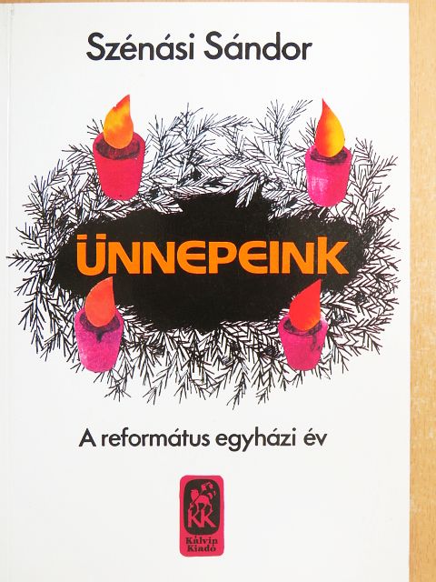 Szénási Sándor - Ünnepeink [antikvár]