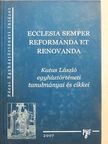 Katus László - Ecclesia semper reformanda et renovanda [antikvár]