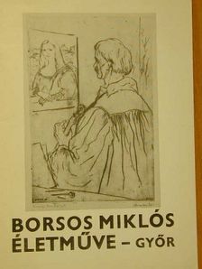 Borsos Miklós életműve [antikvár]