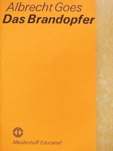 Albrecht Goes - Das Brandopfer [antikvár]