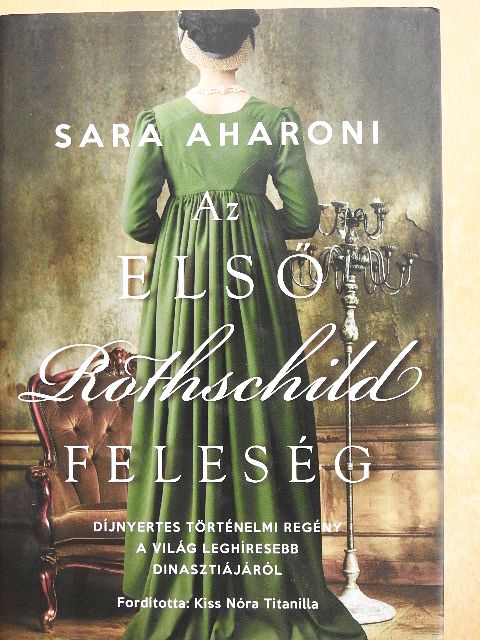 Sara Aharoni - Az első Rotschild feleség [antikvár]