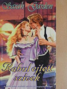 Sarah Garden - Rabul ejtett szívek [antikvár]