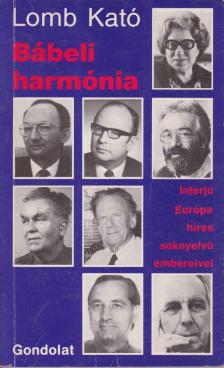 LOMB KATÓ - Bábeli harmónia [antikvár]