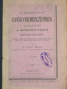 Dr. Dudits Miklós - A Hasonszenvi Gyógyrendszernek alkalmazása a közéletben I. [antikvár]