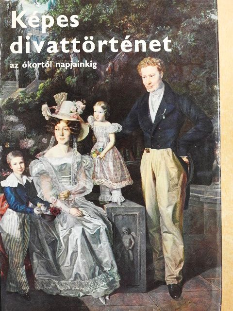 Ludmila Kybalová - Képes divattörténet az ókortól napjainkig [antikvár]
