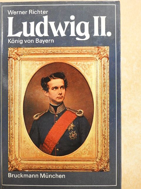 Werner Richter - Ludwig II. König von Bayern [antikvár]