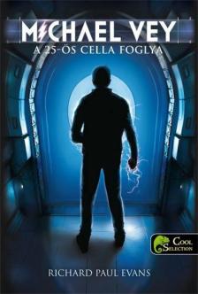Richard Paul Evans - Michael Vey - A 25-ös cella foglya [antikvár]