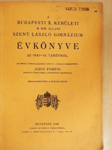 A budapesti X. kerületi M. Kir. Állami Szent László Gimnázium évkönyve az 1943-44. tanévről [antikvár]