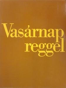 Vasárnap reggel [antikvár]