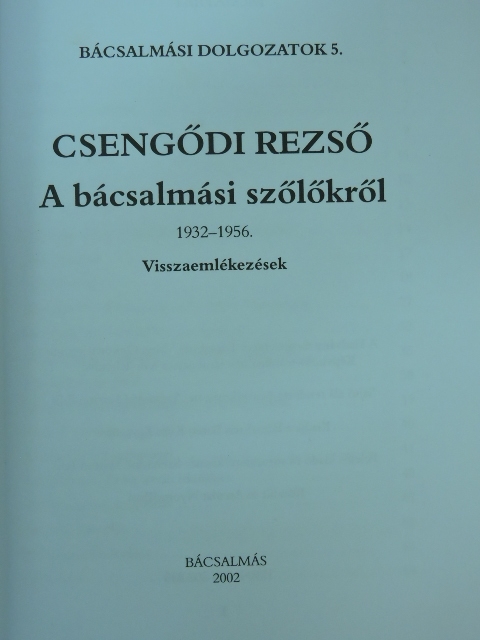 Csengődi Rezső - A bácsalmási szőlőkről [antikvár]