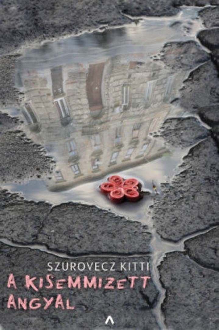 Szurovecz Kitti - A kisemmizett angyal [antikvár]