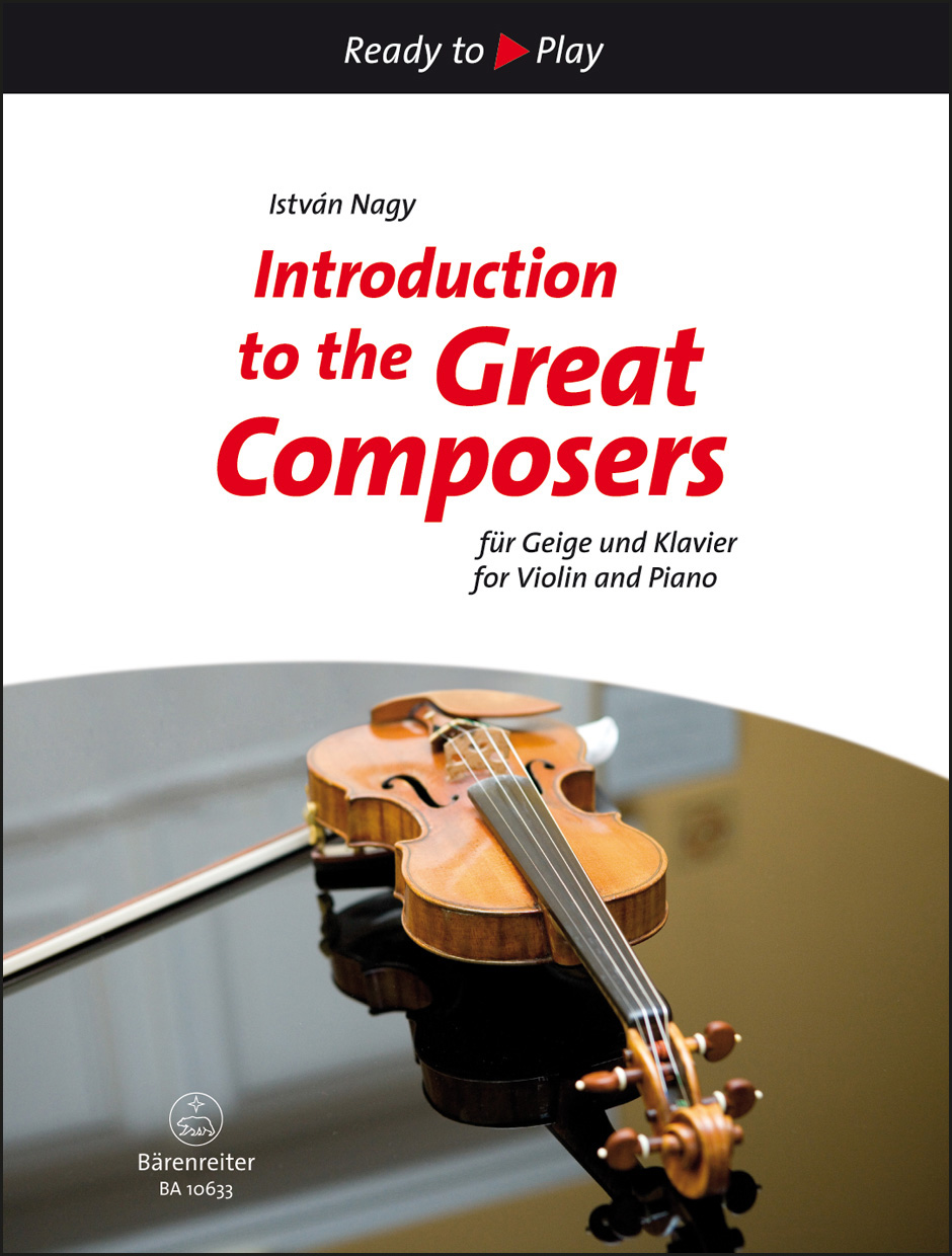 Nagy István - INTRODUCTION TO THE GREAT COMPOSERS FÜR GEIGE UND KLAVIER